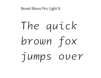 Novel Mono Pro Light It Font - Designed by Christoph Dunst from Atlas Fonts